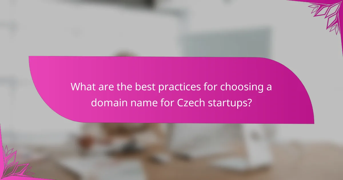 What are the best practices for choosing a domain name for Czech startups?