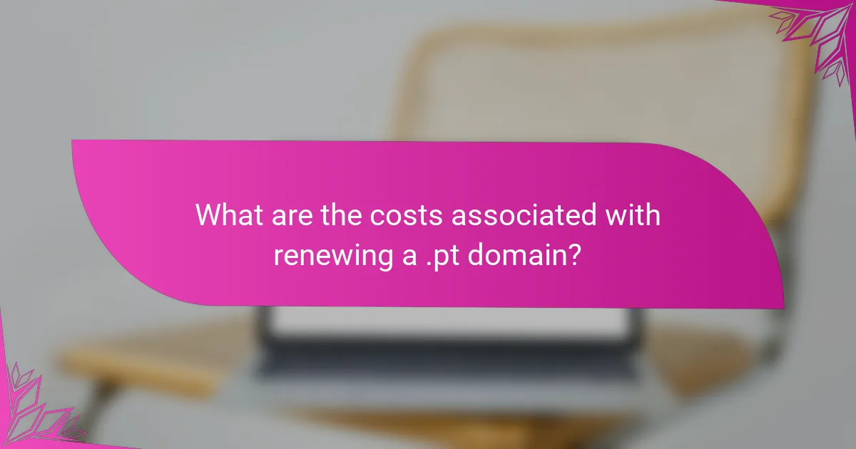What are the costs associated with renewing a .pt domain?